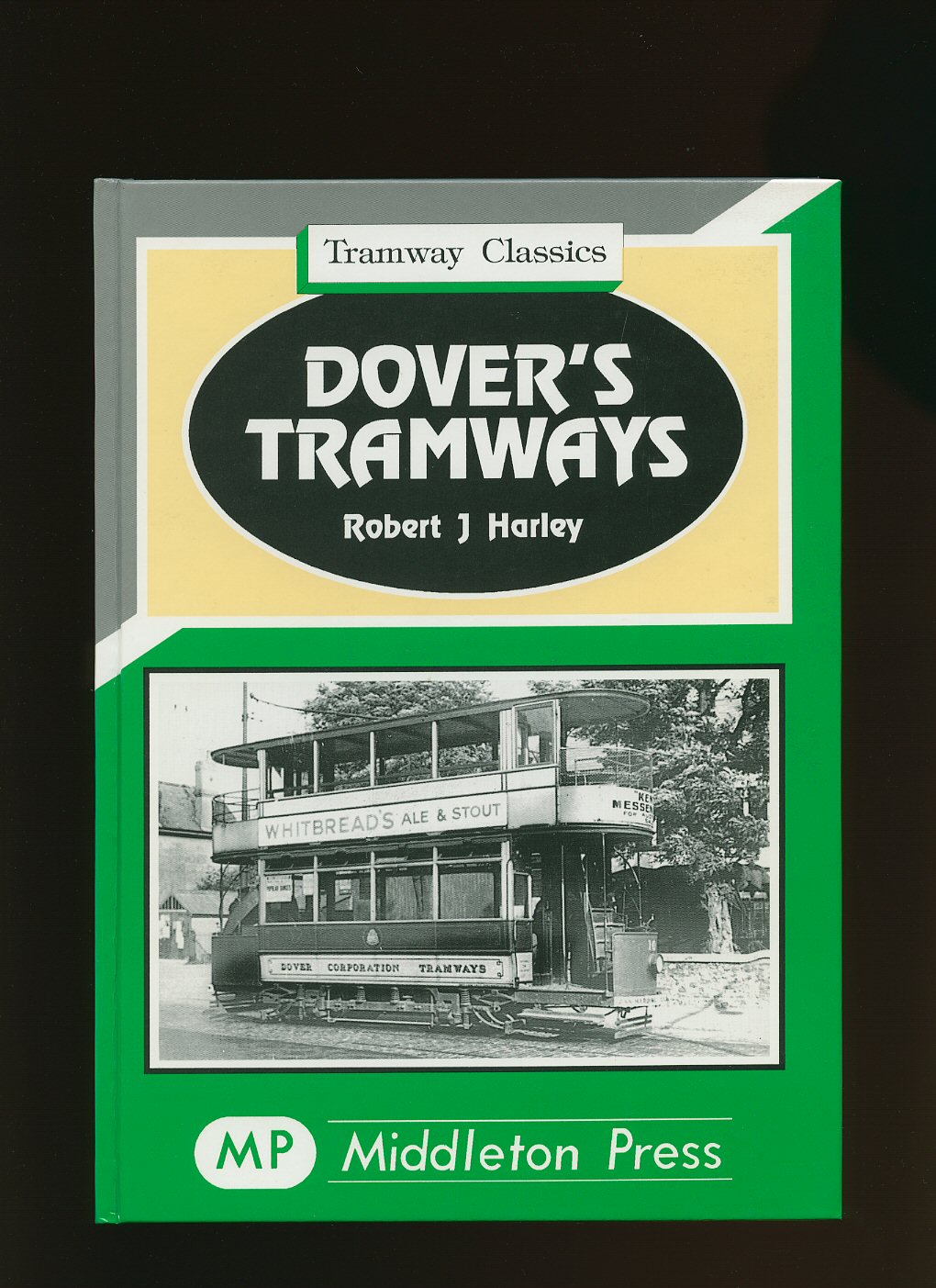 Dover's Tramways (Tramways Classics) Robert J. Harley