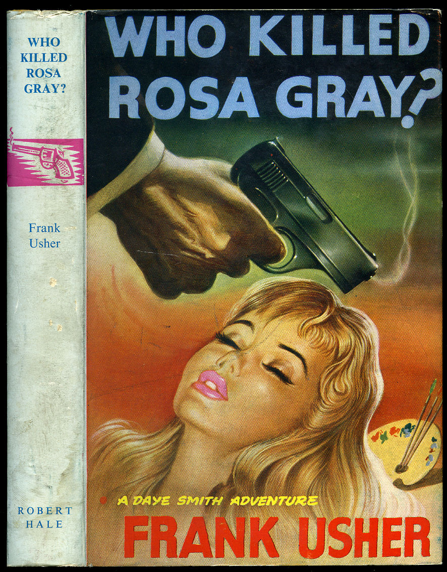 Who Killed Rosa Gray? | A Daye Smith Adventure (Robert Hale Smoking Revolver Crime and Detection Series)