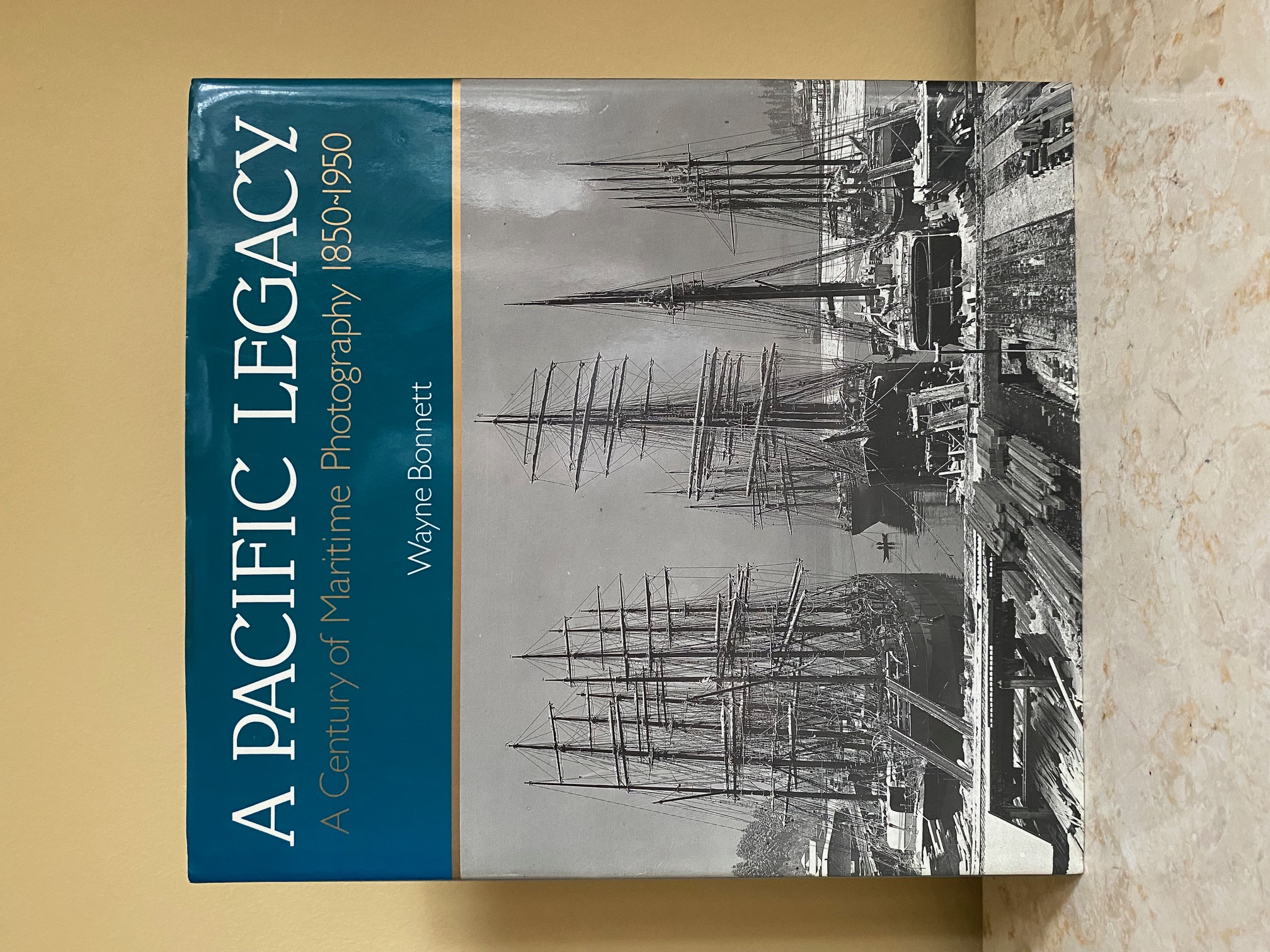 A Pacific Legacy | Century of Maritime Photography 1850-1950 | Rare Photographs of the Pacific Coast Maritime History from the Archives of the San Francisco Maritime National Historical Park